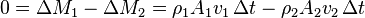 0= \Delta M_1 - \Delta M_2 = \rho_1 A_1 v_1 \, \Delta t - \rho_2 A_2 v_2 \, \Delta t