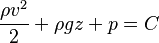 \frac{\rho v^2}{2}+ \rho g z + p=C