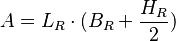 A=L_R \cdot (B_R + \frac{H_R}{2})