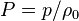 P=p/\rho_0