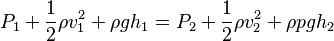 P_1+\frac{1}{2}\rho v_1^2+\rho gh_1=P_2+\frac{1}{2}\rho v_2^2+ \rho pgh_2